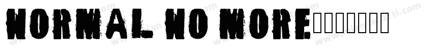 Normal No More.字体转换